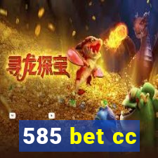 585 bet cc